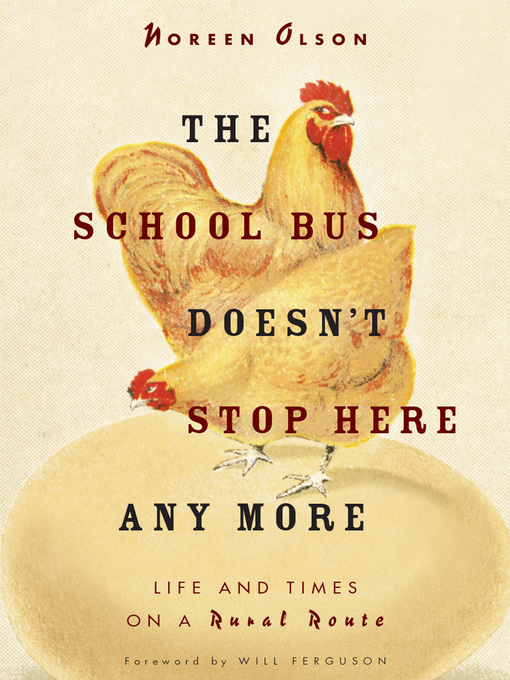 Title details for The School Bus Doesn't Stop Here Anymore by Noreen Olson - Available